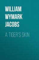 A Tiger's Skin - William Wymark Jacobs 