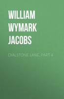 Dialstone Lane, Part 4 - William Wymark Jacobs 