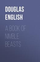 A Book of Nimble Beasts - Douglas English 