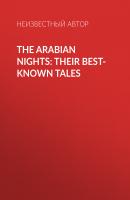 The Arabian Nights: Their Best-known Tales - Неизвестный автор 