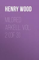 Mildred Arkell. Vol. 2 (of 3) - Henry Wood 