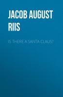 Is There a Santa Claus? - Jacob August Riis 
