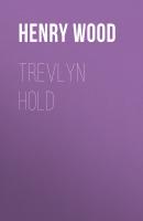Trevlyn Hold - Henry Wood 