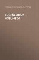 Eugene Aram — Volume 04 - Эдвард Бульвер-Литтон 
