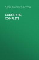 Godolphin, Complete - Эдвард Бульвер-Литтон 