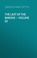 The Last of the Barons — Volume 03 - Эдвард Бульвер-Литтон 