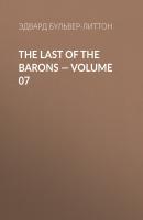 The Last of the Barons — Volume 07 - Эдвард Бульвер-Литтон 
