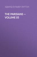 The Parisians — Volume 05 - Эдвард Бульвер-Литтон 