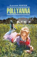 Pollyanna / Поллианна. Книга для чтения на английском языке - Элинор Портер Classical literature (Каро)