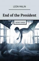 End of the President. Agency Amur - Leon Malin 