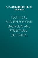 Technical English for Civil Engineers and Struсtural Designers - Л. П. Даниленко 