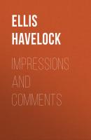 Impressions and Comments - Ellis Havelock 