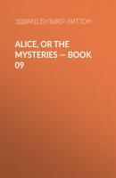 Alice, or the Mysteries — Book 09 - Эдвард Бульвер-Литтон 