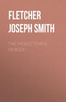 The Middle Temple Murder - Fletcher Joseph Smith 