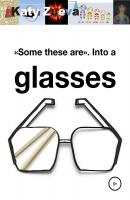 Some these are. Into a glasses - Catherine Zueva 