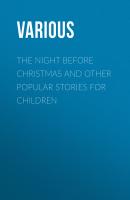 The Night Before Christmas and Other Popular Stories For Children - Various 