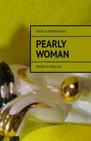 Pearly woman. Prose in English - Natalia Patratskaya 