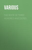 The Book of Three Hundred Anecdotes - Various 