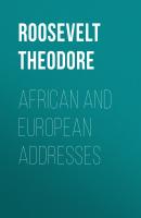 African and European Addresses - Roosevelt Theodore 