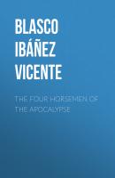 The Four Horsemen of the Apocalypse - Blasco Ibáñez Vicente 