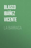 La Barraca - Blasco Ibáñez Vicente 