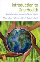 Introduction to One Health. An Interdisciplinary Approach to Planetary Health - Elizabeth Rayhel A. 