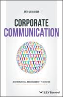 Corporate Communication. An International and Management Perspective - Otto  Lerbinger 