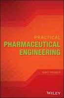 Practical Pharmaceutical Engineering - Gary Prager 