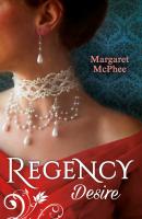 Regency Desire: Mistress to the Marquis / Dicing with the Dangerous Lord - Margaret  McPhee 