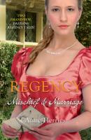 Regency: Mischief & Marriage: Secret Heiress / Bartered Bride - Anne  Herries 