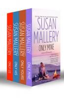 Fool's Gold Collection Part 2: Only Mine / Only Yours / Only His / Only Us: A Fool's Gold Holiday - Susan  Mallery 