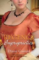 Regency Improprieties: Innocence and Impropriety / The Vanishing Viscountess - Diane  Gaston 
