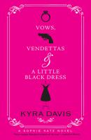 Vows, Vendettas And A Little Black Dress - Kyra  Davis 