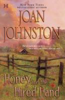 Honey and the Hired Hand - Joan  Johnston 