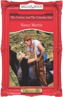 The Cowboy And The Calendar Girl - Nancy  Martin 