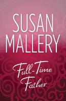 Full-Time Father - Susan  Mallery 