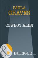 Cowboy Alibi - Paula  Graves 