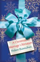 A Christmas Marriage Ultimatum - HELEN  BIANCHIN 
