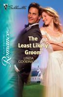The Least Likely Groom - Linda  Goodnight 