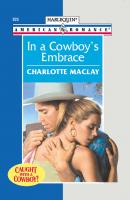 In A Cowboy's Embrace - Charlotte  Maclay 