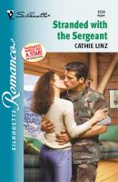 Stranded With The Sergeant - Cathie  Linz 