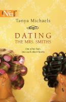Dating The Mrs. Smiths - Tanya  Michaels 