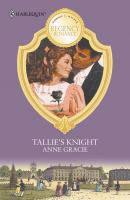 Tallie's Knight - Anne  Gracie 
