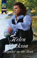 Royalist On The Run - Helen  Dickson 