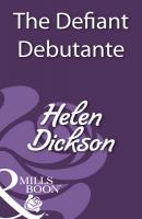 The Defiant Debutante - Helen  Dickson 