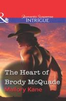 The Heart of Brody McQuade - Mallory  Kane 