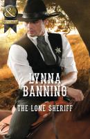 The Lone Sheriff - Lynna  Banning 