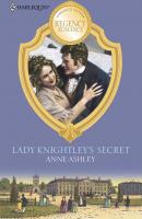 Lady Knightley's Secret - ANNE  ASHLEY 