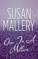 One In A Million - Susan  Mallery 
