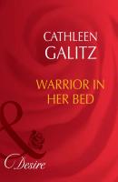 Warrior In Her Bed - Cathleen  Galitz 
